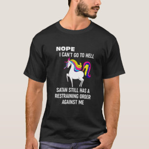 Unicorn Nope, ik kan niet naar de hel gaan T-shirt