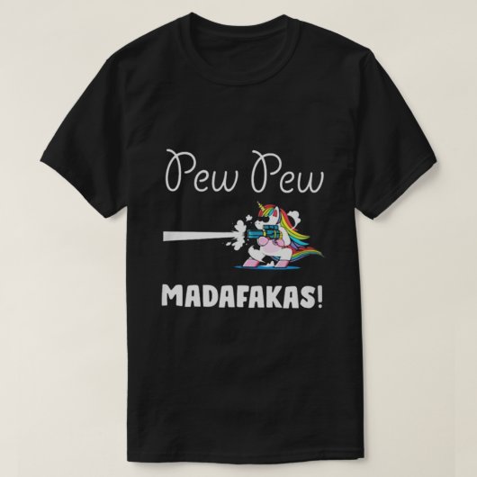 Unicorn Pew pew Madafakas T-shirt (Design voorkant)