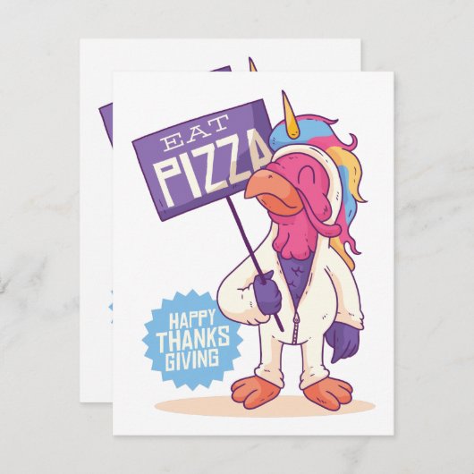 Unicorn Turkey Thanksgiving - Eat Pizza Funny Feestdagenkaart (Voorkant / Achterkant)