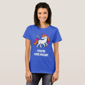 Unicorn volgt je dromen grappig t-shirt (Voorkant volledig)