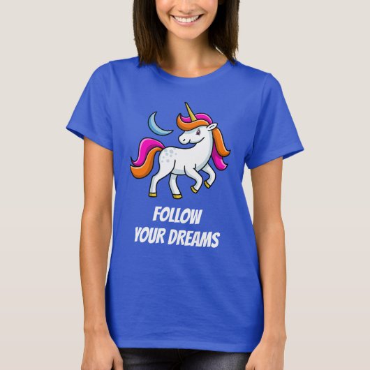 Unicorn volgt je dromen grappig t-shirt (Voorkant)