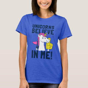 Unicorns geloven in mij t-shirt