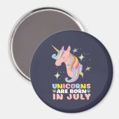 Unicorns worden geboren in juli jongstleden, meisj magneet (Voorkant / Achterkant)