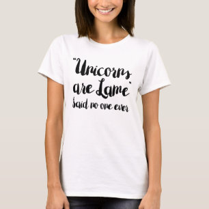 Unicorns zijn beroemd om niemand ooit t-shirt