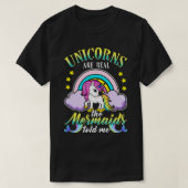 Unicorns zijn echte zeemeerminnen die me vertellen t-shirt (Design voorkant)