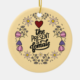 Uniek damesontwerp met een positieve boodschap keramisch ornament