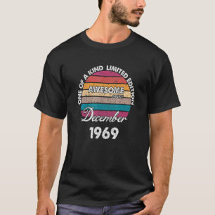 Uniek Geboren In December Geweldig Sinds 1969 T-shirt