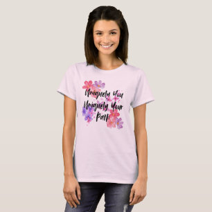 Uniek voor jou, uniek voor jouw pad t-shirt