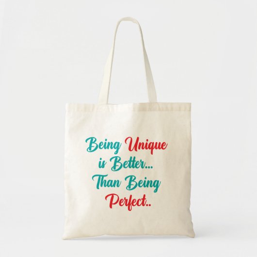 "Uniek zijn is beter... Dat is dan perfect..." Tote Bag (Voorkant)