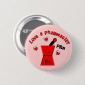 Unieke geschenken van de "Love A Pharmacist PRN" Ronde Button 5,7 Cm (Voorkant /achterkant)