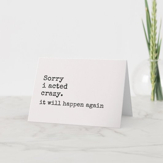 unieke kaart, sorry dat ik gek was, excuses bedankkaart (Voorkant)