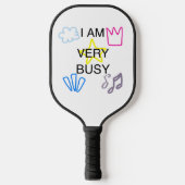 Unieke Ontwerpen Ik ben heel druk Pickleball Paddle (Voorkant)
