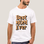  Unieke Typografie Beste Moeder Ooit T-shirt (Voorkant)