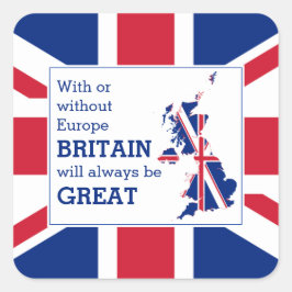 Union Jack BRITAIN ALTIJD GROOT positief Brexit Vierkante Sticker