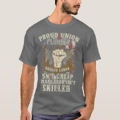 Union Plumber Proud Skill Labor Isnt Cheap T-shirt (Voorkant)