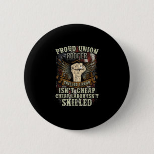 Union Roofer Shirt Proud - Vakkundige arbeid is ni Ronde Button 5,7 Cm