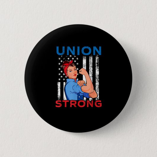 Union Strong - Dag van de Arbeid Geschoolde vakbon Ronde Button 5,7 Cm (Voorkant)