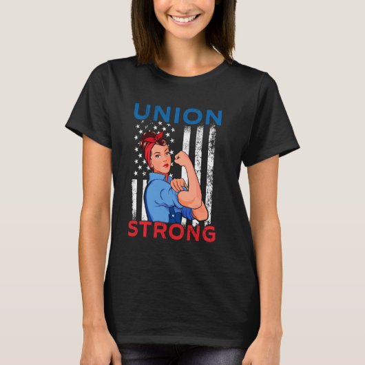 Union Strong - Dag van de Arbeid Geschoolde vakbon T-shirt (Voorkant)