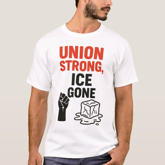 Union Strong, ICE Gone Immigratieprotesten, T-shirt (Voorkant)