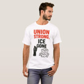 Union Strong, ICE Gone Immigratieprotesten, T-shirt (Voorkant volledig)