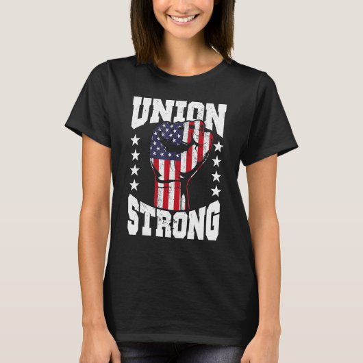 Union Strong Labor Day Women And Men Happy Labor D T-shirt (Voorkant)