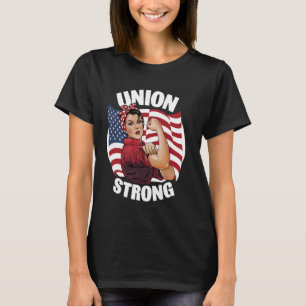 Union Strong Rosie the Riveter Labour Union D T-shirt