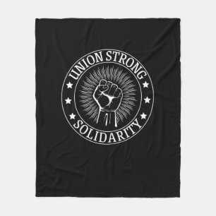 Union Strong Solidarity First Workers Rights Veren Fleece Deken