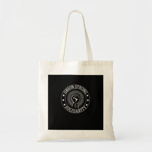 Union Strong Solidarity First Workers Rights Veren Tote Bag