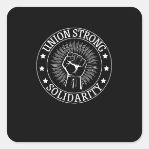 Union Strong Solidarity First Workers Rights Veren Vierkante Sticker