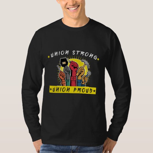 Union Strong Union Trots Arbeidsdag Vakbondsmedewe T-shirt (Voorkant)