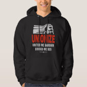 Unionize - United We Bargain, verdeeld over We Beg Hoodie (Voorkant)