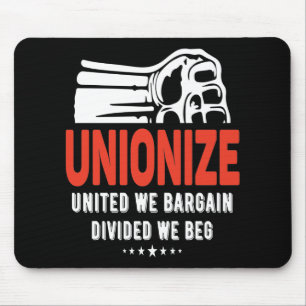 Unionize - United We Bargain, verdeeld over We Beg Muismat