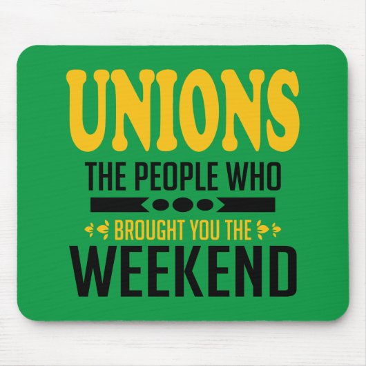 Unions: De mensen die je het weekend hebben gegeve Muismat (Voorkant)