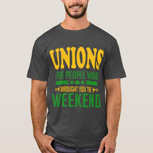 Unions: De mensen die je het weekend hebben gegeve T-shirt (Voorkant)
