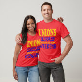Unions: De mensen die je het weekend hebben gegeve T-shirt (Unisex)