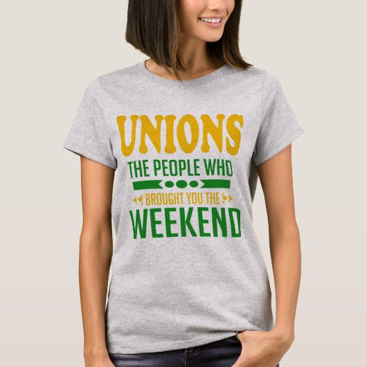 Unions: De mensen die je het weekend hebben gegeve T-shirt (Voorkant)