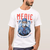 Unique And Special Tribute To Medics and Doctors T-shirt (Voorkant)