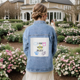 Unique Designs Iam Very Busy Denim Jacket
