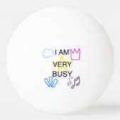 Unique Designs Iam Very Busy Pingpongbal (Voorkant)