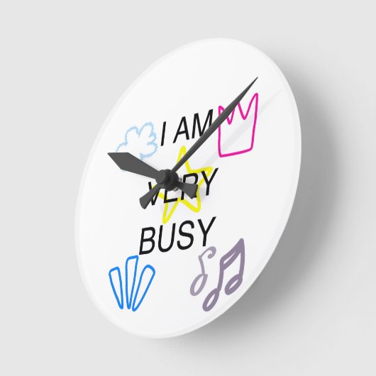 Unique Designs Iam Very Busy Ronde Klok (Hoek)