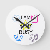 Unique Designs Iam Very Busy Ronde Klok (Voorkant)