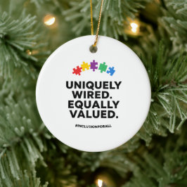 Uniquely Wired Equally Valued Awareness Art Keramisch Ornament