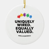 Uniquely Wired Equally Valued Awareness Art Keramisch Ornament (Voorkant)