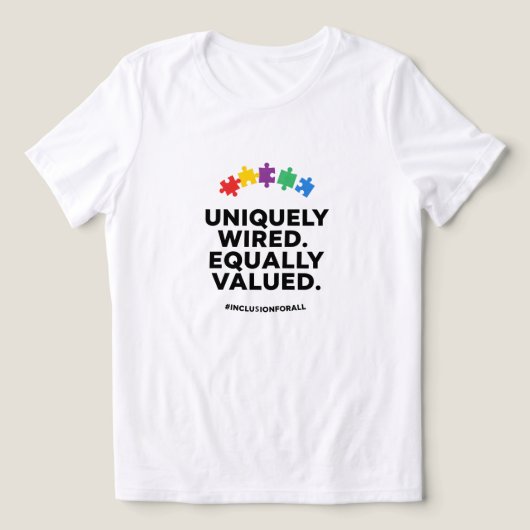 Uniquely Wired Equally Valued Awareness Art Tri-Blend Shirt (Design voorkant)