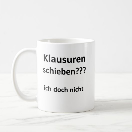 Unispruch "Klausuren schieben?" Geschenk Studenten Koffiemok (Links)