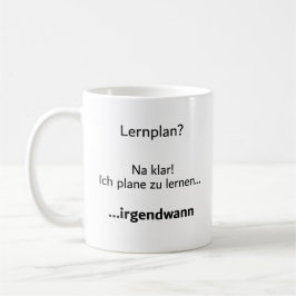 Unispruch "Lehrplan?" Student Geschenk, Studenten Koffiemok