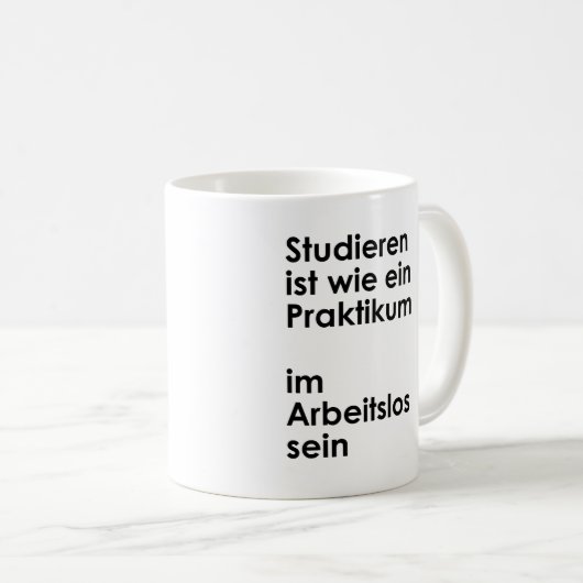 Unispruch "Praktikum im Arbeitslossein" Studenten Koffiemok (Voorkant rechts)
