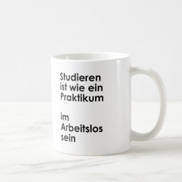 Unispruch "Praktikum im Arbeitslossein" Studenten Koffiemok