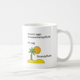 Unispruch "Strandpflicht" Geschenk, Studenten Koffiemok