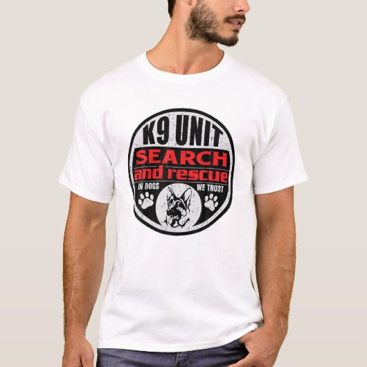 Unit Search and Rescue in Dogs We Trust T shirt (Voorkant)
